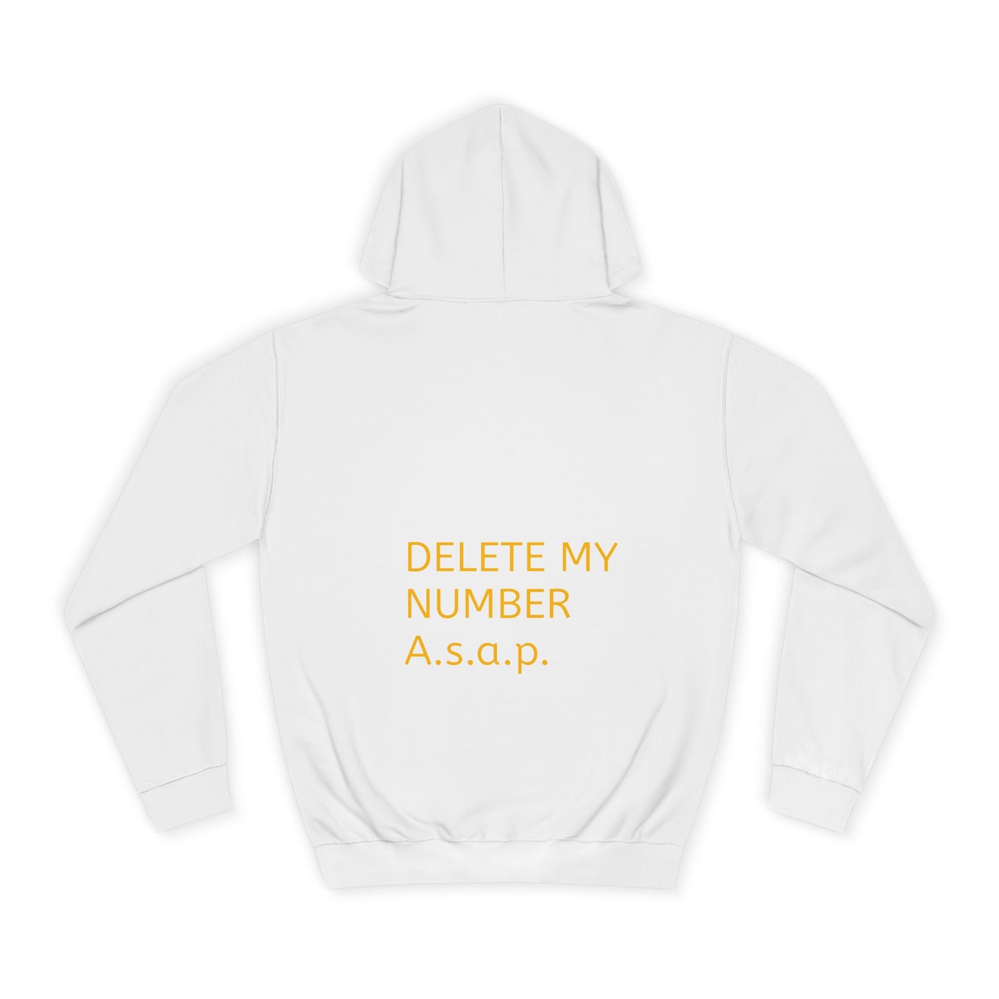 Delete My Number Hoodie - Unisex College Style Sweatshirt