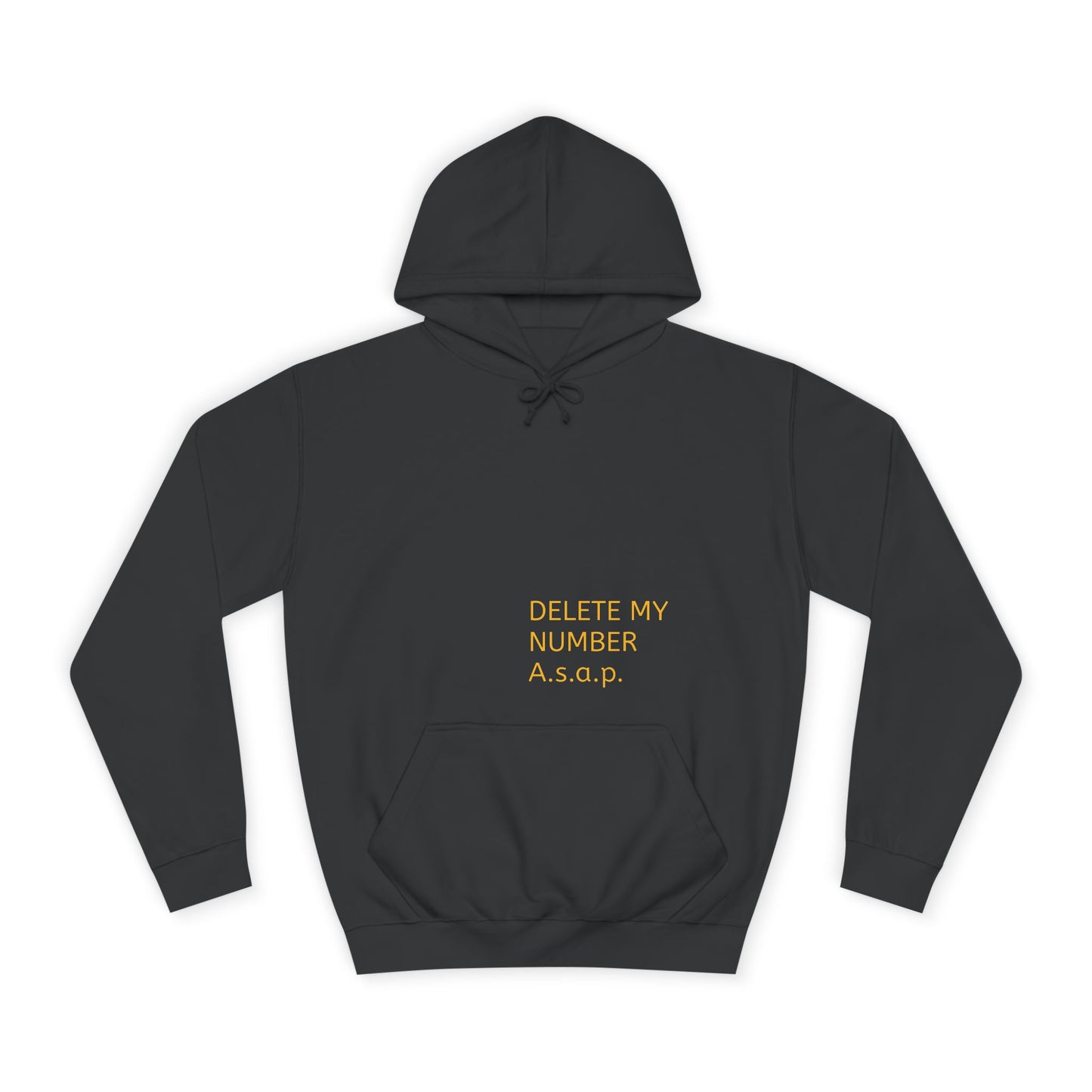 Delete My Number Hoodie - Unisex College Style Sweatshirt