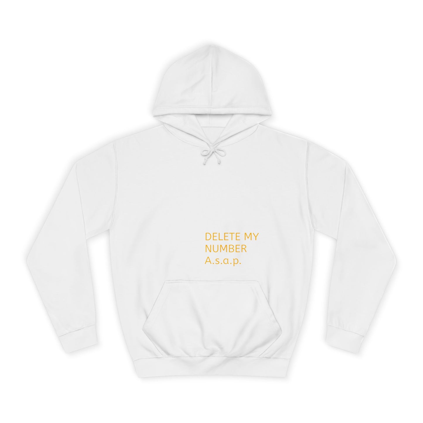 Delete My Number Hoodie - Unisex College Style Sweatshirt