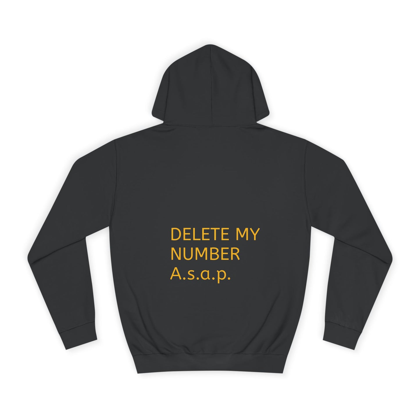 Delete My Number Hoodie - Unisex College Style Sweatshirt